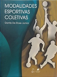 Modalidades Esportivas Coletivas -Dante de Rose Júnior