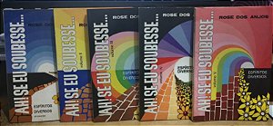 Kit Ah se eu soubesse.... 5 Volumes - Rose dos Anjos - Espíritos diversos
