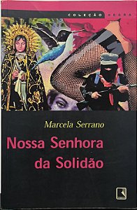 Nossa Senhora da Solidão -  Marcela Serrano