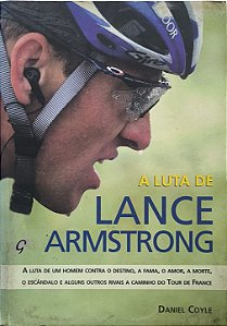 A Luta de Lance Armstrong - Daniel Coyle