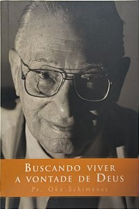 Buscando Viver a Vontade de Deus - Pr. Okx Schimenes