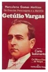 Getúlio Vargas - Herculano Gomes Mathias - Ediouro