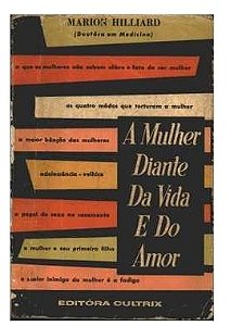 A Mulher Diante da Vida e do Amor - Marion Hilliard