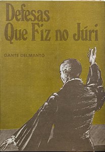 ​​​​​​​Defesas Que Fiz no Júri - Dante Delmanto.