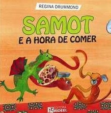 Samot - e a Hora de Comer - Regina Drummond - Novo e Lacrado