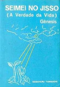 Seimei no Jisso (a Verdade da Vida) Gênesis - Masaharu Taniguchi