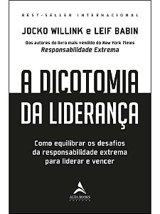 A dicotomia da liderança - Jocko Willink