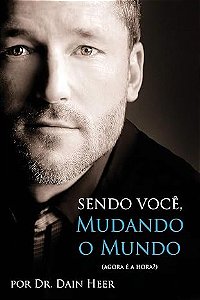 Sendo você, mudando o mundo - Dr Dain Heer