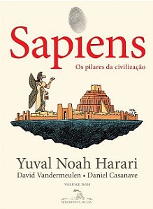 Sapiens - os Pilares da Civilização (quadrinhos) - Yuval Noah Harari