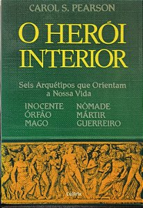 O Herói Interior - Carol S. Pearson