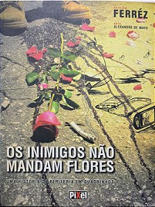 Os Inimigos Não Mandam Flores - Ferréz
