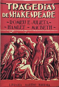Tragédias de Shakespeare (reúne as obras Romeu e Julieta, Hamlet e Macbeth) - William Shakespeare
