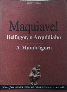 Belfagor, o Arquidiabo / A Mandrágora - Nicolau Maquiavel