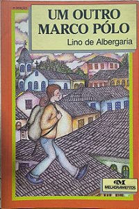 ​​​​​​​Um Outro Marco Pólo - Lino de Albergaria