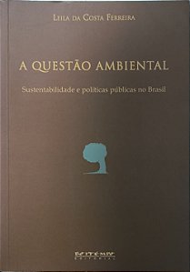 A questão ambiental - Leila da Costa Ferreira