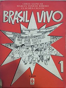​​​​​​​Brasil Vivo: Uma Nova História da Nossa Gente - Vol 1- Chico Alencar, Marcus Venicio Ribeiro e Claudius Ceccon
