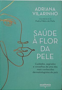 Saúde à flor da pele - Adriana Vilarinho