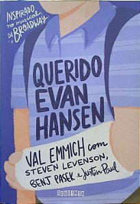 Querido Evan Hansen-  Val Emmich ,Steven Levenson, Benj Pasek e Justin Paul