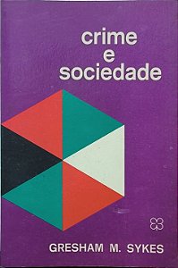 ​​​​​​​Crime e Sociedade - Gresham M. Sykes