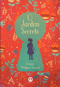 O Jardim Secreto - Frances Hodgson Burnett