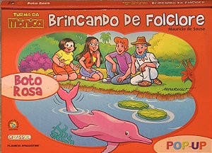Turma da Mônica Brincando de Folclore - Boto Rosa - Mauricio de Sousa