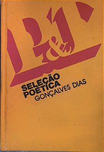 Seleção Poetica - Gonçalves Dias