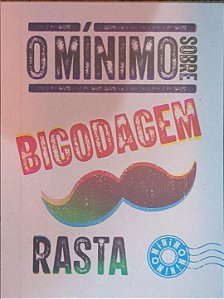 O Mínimo sobre Bigodagem - Rasta