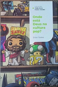 Onde está DEus na cultura Pop ?  - Erlan Tostes
