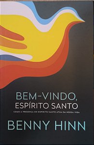 ​​​​​​​Bem-vindo, Espírito Santo - Benny Hinn