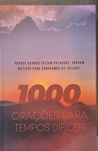 ​​​​​​​1000 Orações Para Tempos Difíceis - Alessandra S.O. de Proensa adaptação Dâmaris Cipriano