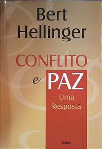 Conflito e paz: uma resposta - Bert Hellinger