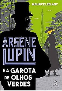 Livro Arsène Lupin e a Garota de Olhos Verdes - Maurice Leblanc - Novo e lacrado