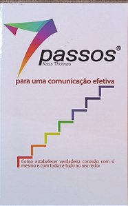 7 Passos para uma Comunicação Efetiva - Kass Thomas