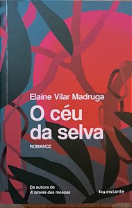 ​​​​​​​O céu da selva - Elaine Vilar Madruga