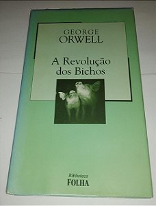 A revolução dos bichos - George Orwell - Ed. Folha