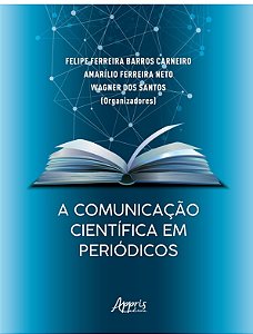A comunicação científica em periódicos - Felipe Ferreira Barros Carneiro