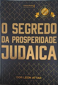 ​​​​​​​O Segredo da prosperidade Judaica - Dor Leon Attar