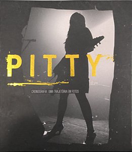 ​​​​​​​Pitty - Cronografia: uma Trajetória em Fotos - Pitty (Priscila Novaes Leone)