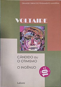Cândido ou o Otimismo : O Ingênuo - Voltaire