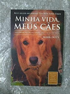 Minha Vida, Meus Cães - Mark Doty