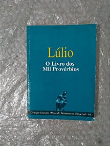 O Livro dos Mil Provérbios - Lúlio