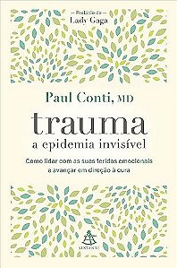 Trauma: a epidemia invisível - Paul Conti (marcas)