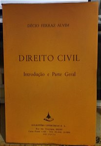 Direito Civil / Introdução e Parte Geral - Decio Farraz Alvim - 1969 2ed.