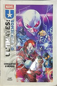 Ultimates : Os Supremos Vol. 1 – Consertar o Mundo  - Camp e Frigeri