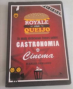 Royale com Queijo: As mais deliciosas frases sobre gastronomia do cinema - Mariza Gualano