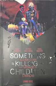 ​​​​​​​Something is Killing the Children (Alguma Coisa Está Matando as Crianças) Vol. 2 HQs - James Tynion IV,Werther Dell’Edera e Miguel Muerto