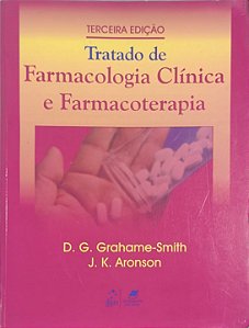 ​​​​​​​Tratado de Farmacologia Clínica e Farmacoterapia - D. G. Grahame-Smith e J.K. Aronson