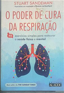 O poder de cura da respiração -  Stuart Sandeman