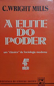 A Elite Do Poder - C. Wright Mills - 4ed.