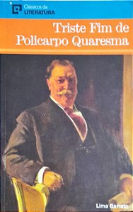 Triste fim de policarpo Quaresma - Lima Barreto